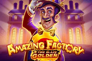 Playtech : Fire Blaze Golden: Amazing Factory - SPACEMANSLOT88