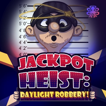 Octoplay : Jackpot Heist: Daylight Robbery! - SPACEMANSLOT88