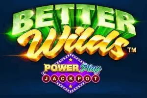 Playtech : Better Wilds PowerPlay Jackpot - SPACEMANSLOT88