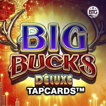 Bigtime : Big Bucks Deluxe Tapcards - SPACEMANSLOT88