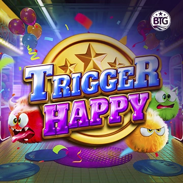 Bigtime : Trigger Happy - SPACEMANSLOT88